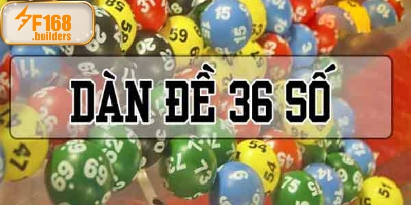 Mẹo chơi dàn đề 36 số và kinh nghiệm thực tế Mẹo chơi dàn đề 36 số và kinh nghiệm thực tế